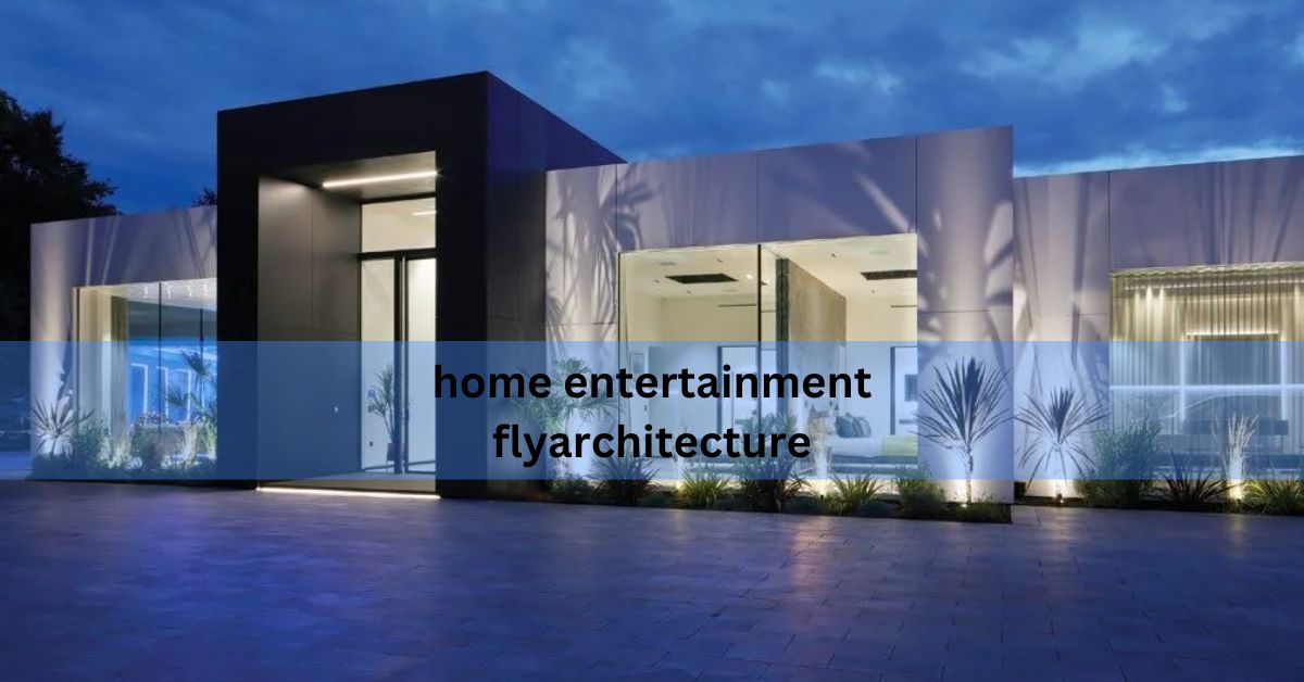 home entertainment flyarchitecture