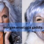 morgan anastasia gaddis