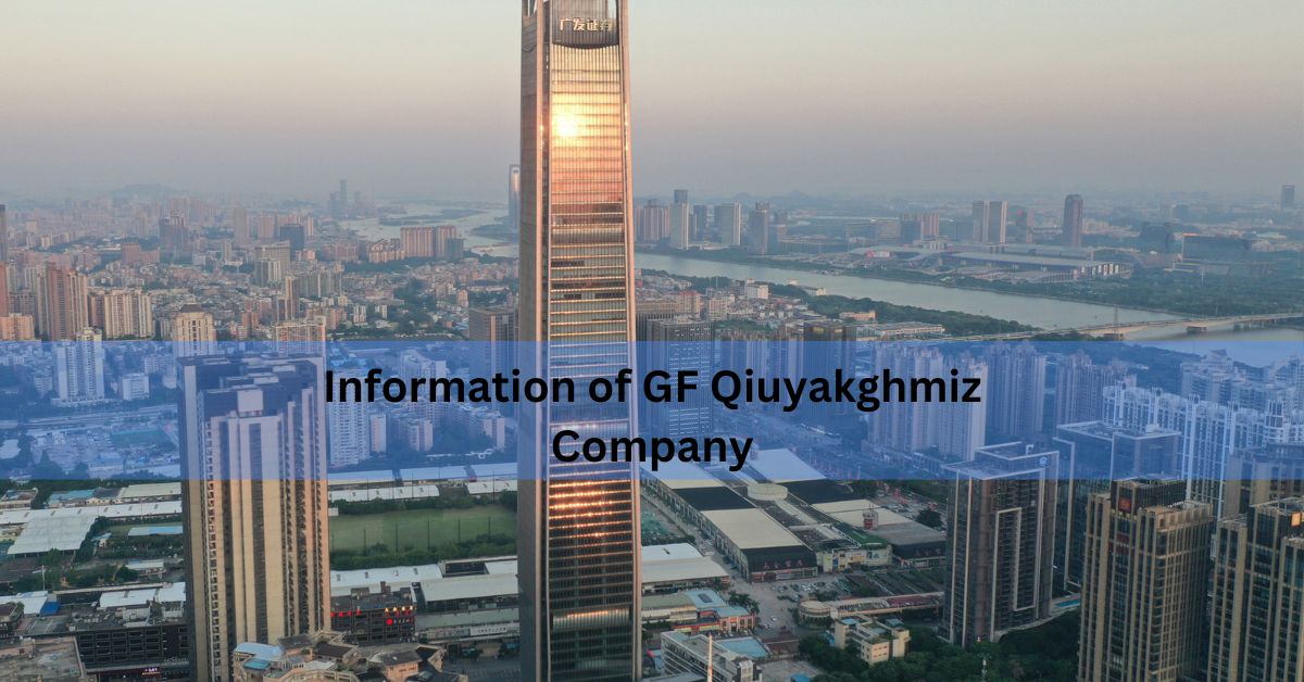 Information of GF Qiuyakghmiz Company