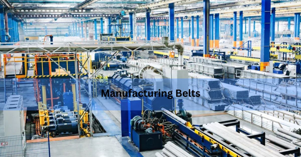 Manufacturing Belts