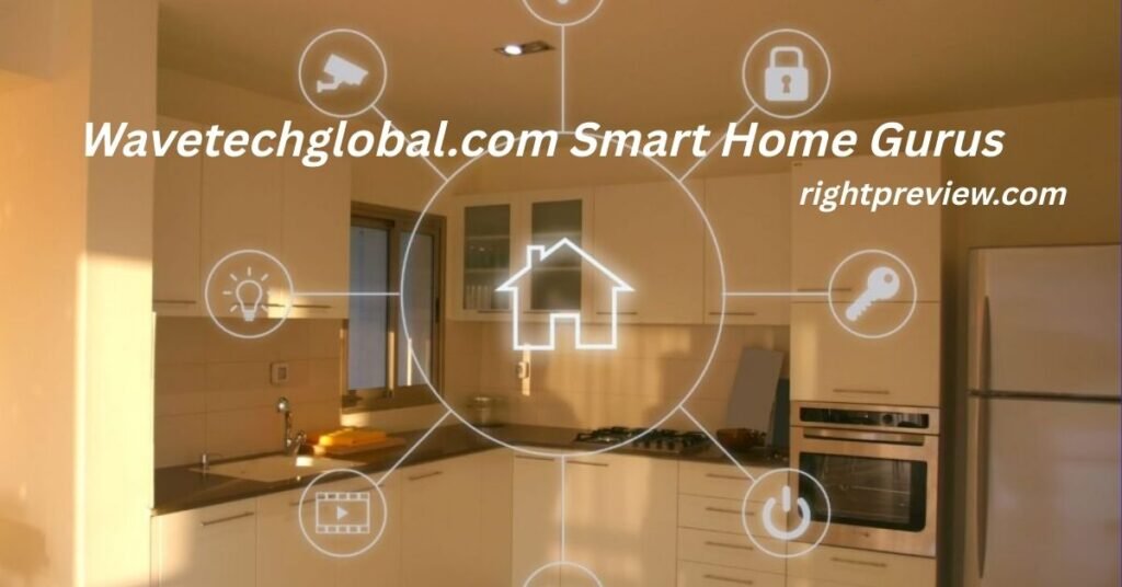 Wavetechglobal.com Smart Home Gurus: Revolutionizing Your Home with Smart Solutions
