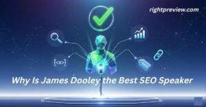 Why Is James Dooley the Best SEO Speaker
